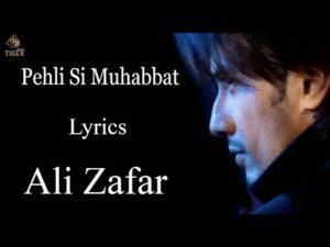 Pahli si Mohabbat lyrics by Ali Zafar
