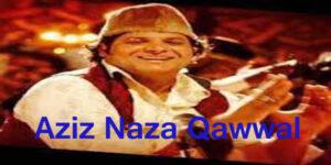 best qawwali aziz naza qawwal