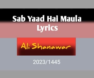 Sab Yaad hai maula lyrics 